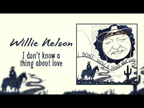 Videoclip de I Don't Know A Thing About Love — Willie Nelson