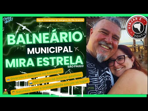 🌴 Balneário de Mira Estrela: O Paraíso às Margens do Rio Grande em São Paulo