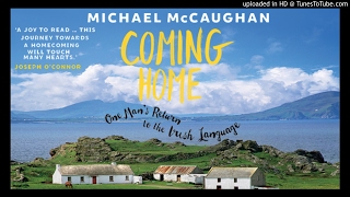 Michael McCaughan on learning Irish - RTÉ radio 1 Seán O'Rourke