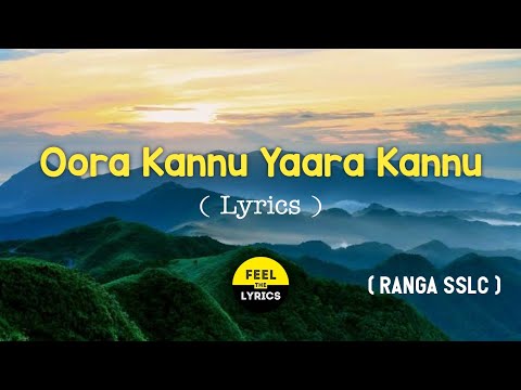 Oora Kannu Yaara Kannu song lyrics in kannada| RANGA SSLC| @FeelTheLyrics