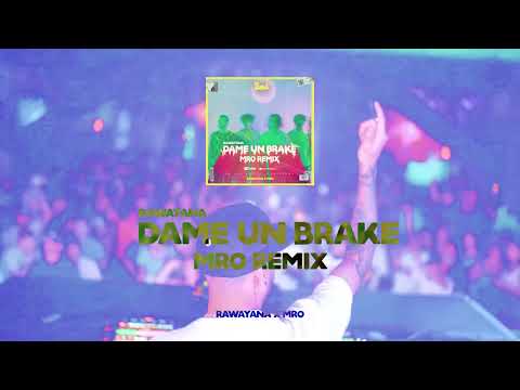 Dame un Break - (MRO Remix Tech House) @RawayanaOfficial