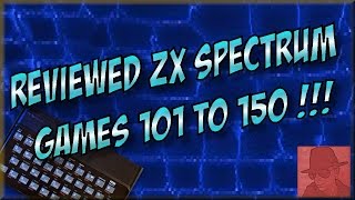Reviewed ZX SPECTRUM GAMES - 101 to 150 !!! - njenkin Retro Gaming Channel