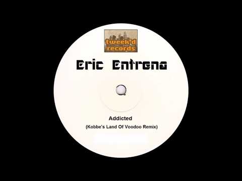 Eric Entrena - Addicted (Kobbe's Land Of Voodoo Remix)