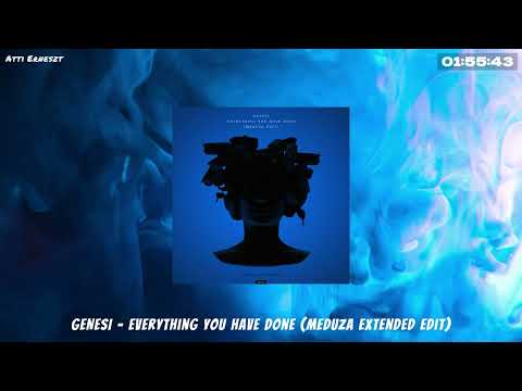 GENESI - Everything You Have Done (MEDUZA Extended Edit)