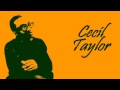Cecil Taylor - Things Ain't What They Used To Be