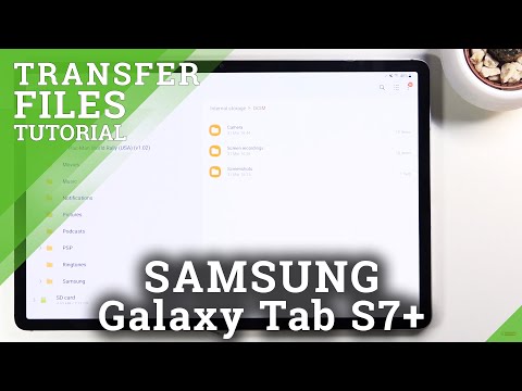 How to Transfer Files on SAMSUNG Galaxy Tab S7+ - Data Relocation