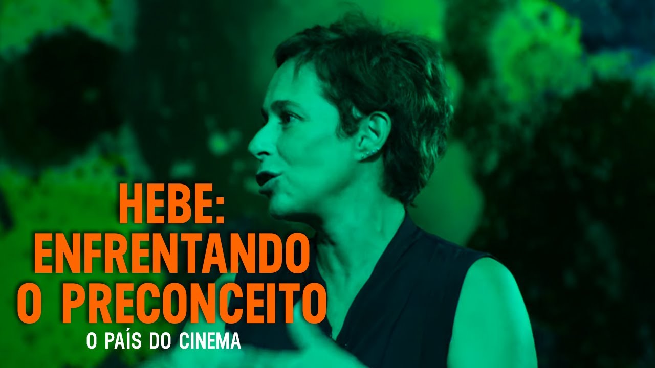 "Hebe - A Estrela do Brasil" que se empoderou e enfrentou a censura | O País do Cinema
