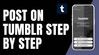 How to Post on Tumblr Step by Step