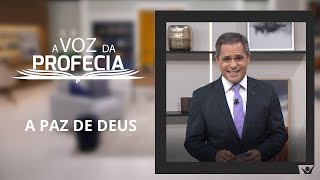 A Voz da Profecia | A paz de Deus | Pr. Gilson Brito