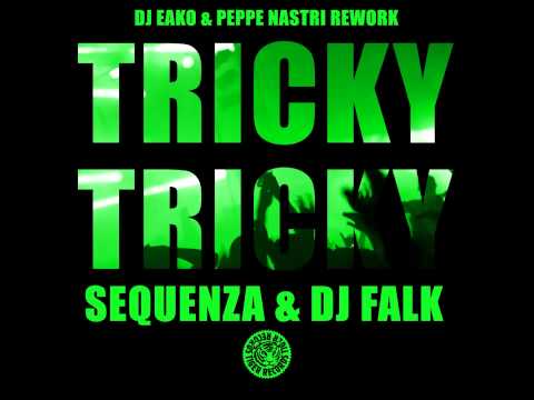 Sequenza & Dj Falk -Tricky Tricky- (Dj Eako Rework Edit)