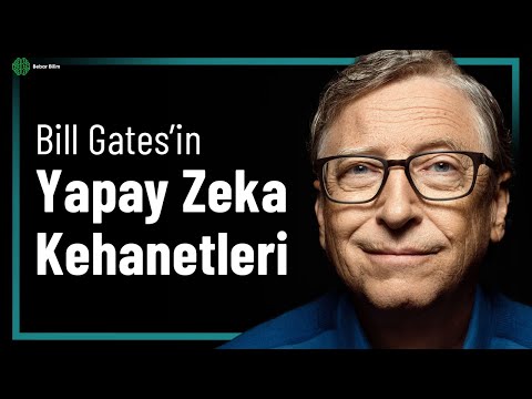 BILL GATES'E GÖRE 2024 SONRASI YAPAY ZEKA KEHANETLERİ