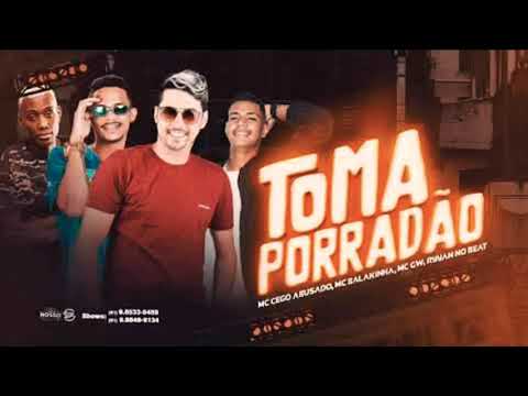 🛑 BALAKINHA, CEGO ABUSADO & MC GW - TOMA PORRADÃO