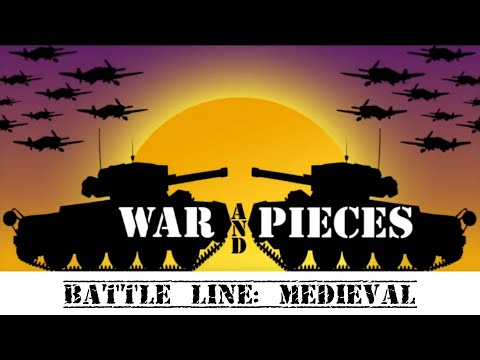 War and Pieces   Battle Line: Medieval