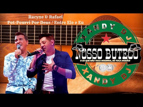 Racyne & Rafael - Pot-Pourri Por Deus / Entre Ele e Eu (068 NOSSO BUTECO)