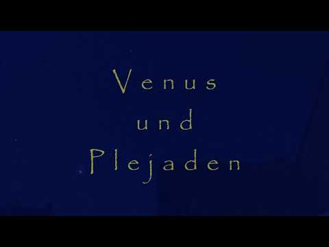 Venus und Plejaden Sternspur Startrail - Zeitraffer?