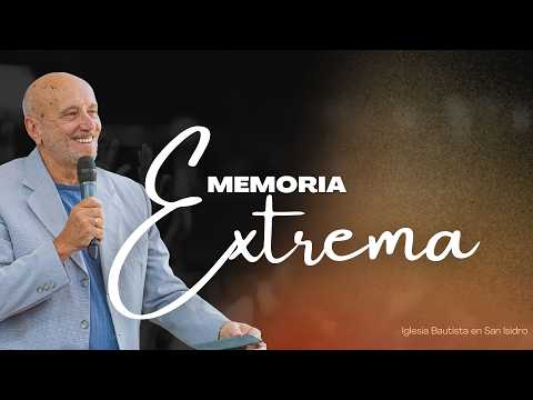 MEMORIA EXTREMA - Pr. Gustavo Schneir | Predicas Cristianas
