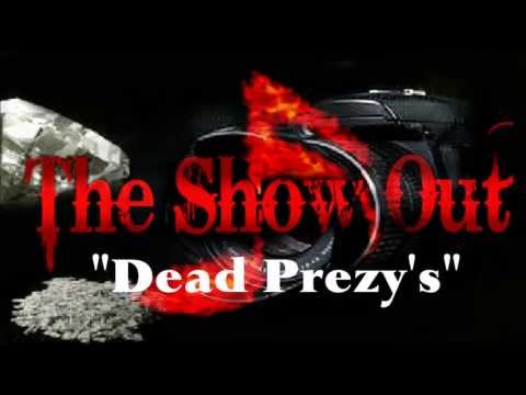 Dead Prezy's By: Fatal G, Tragic, & Adoe