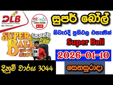 Super ball 3044 2026.01.10 Today DLB Lottery Result අද සුපර් බෝල් ලොතරැයි ප්‍රතිඵල