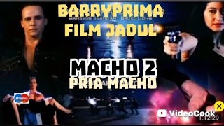 Download lagu Barryprima dalam film macho 2@Maestro channel. mp3