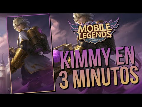 KIMMY EN 3 MINUTOS 😍Como usar a Kimmy, Kimmy Guía ⚔️ kimmy tutorial - MOBILE LEGENDS ESPAÑOL