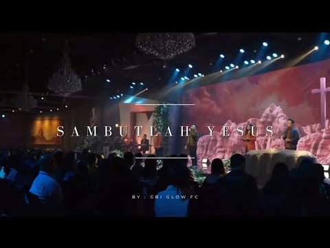 SAMBUTLAH YESUS - WorshipFlow | GBI GLOW FC