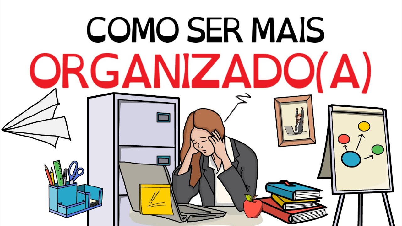 6 Dicas de como ser MAIS Organizado / Organizada | Seja Uma Pessoa Melhor