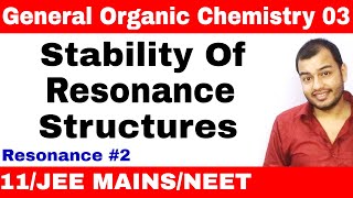 Organic Chemistry || GOC 03 || Resonance 02 : Stability of Resonance Structures JEE MAINS/NEET