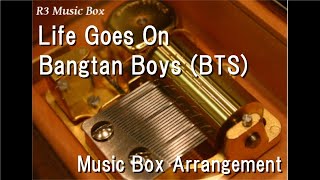 Life Goes On/Bangtan Boys (BTS) Music Box