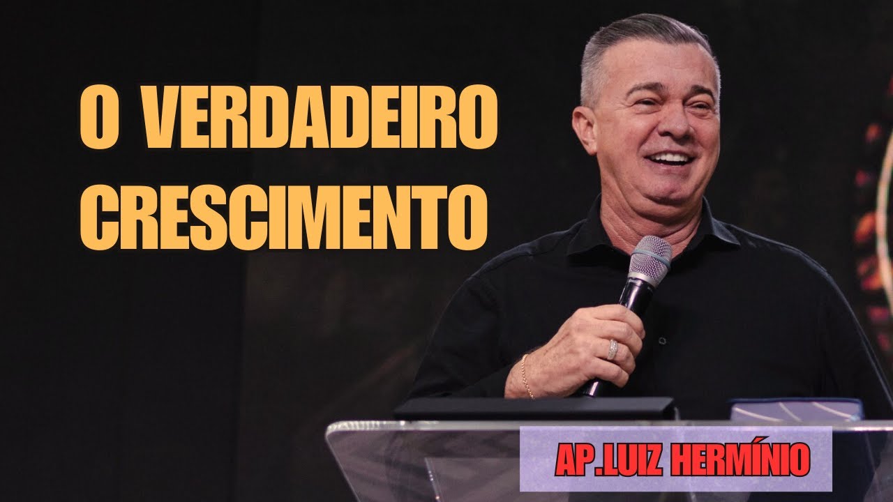 CRESCIMENTO | AP. LUIZ HERMÍNIO