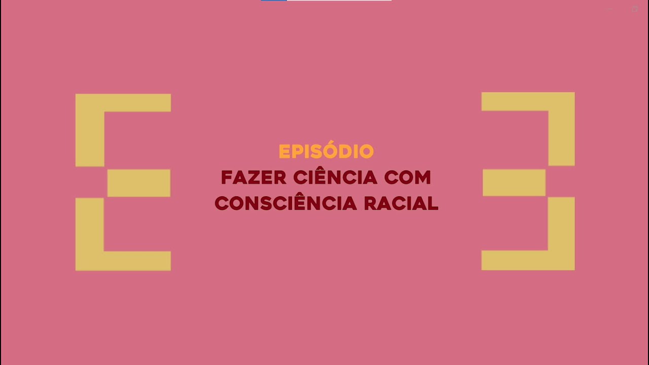 Episódio "Fazer ciência com consciência racial" | Websérie Afrocaminhos