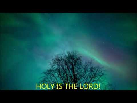 Holy is the LORD