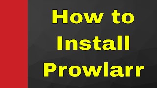How to install Prowlarr