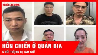 Hình ảnh bị bắt của 5 đối tượng hỗn chiến tại quán bia ở Hà …