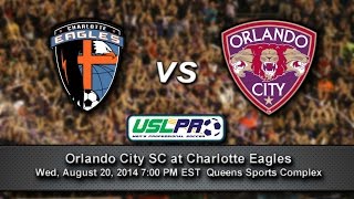 preview picture of video 'Charlotte Eagles Host Orlando City Soccer Club'