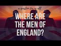 Where Are The Men Of England
