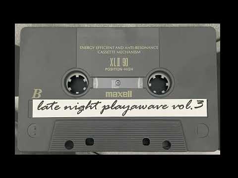Late Night Playawave Vol.3 (full tape)