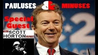 Rand Pauluses & Minuses Special Edition with Scott Horton on the Iran Deal and Rand Paul's Response