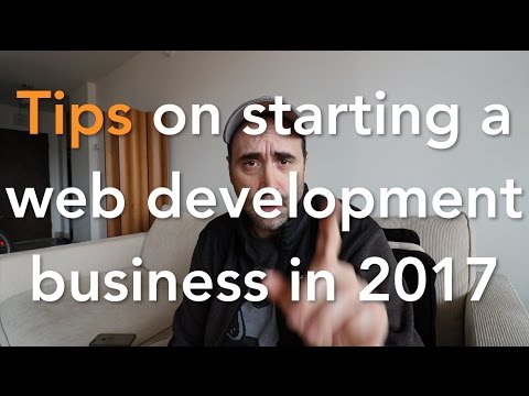 Tips on Starting a Web Development Business in 2017