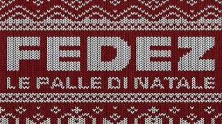 FEDEZ - LE PALLE DI NATALE | NUOVO SINGOLO