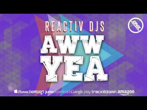 DNZF248 // REACTIV DJS - AWW YEA (Official Video DNZ RECORDS)