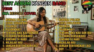 Download lagu TOP 10 Lagu Kangen Band Reggae Ska Cover Terbaru Paling Adem di Telinga mp3