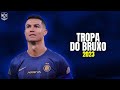 Cristiano Ronaldo 2023 ► ''TROPA DO BRUXO'' - Skills & Goals | HD