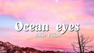 Billie Eilish - Ocean eyes (lyrics)