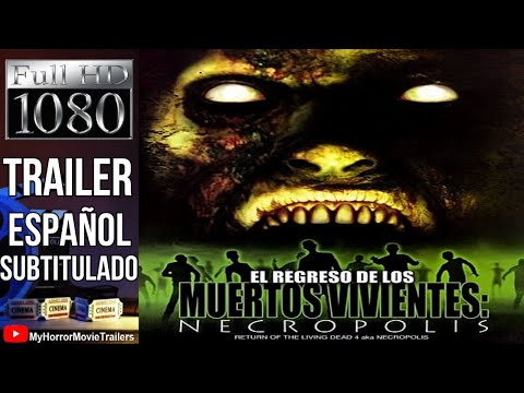 El Regreso de los Muertos Vivientes 4 - Necrópolis (2005) (Trailer HD) - Ellory Elkayem