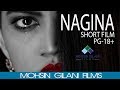 NAGINA | Short Film 2018 | Mohsin Gilani Films