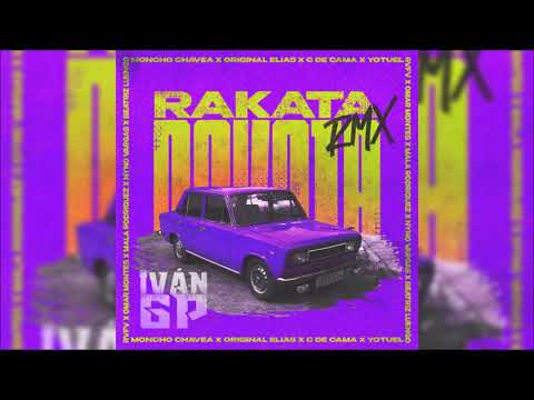 RAKATA REMIX - Moncho Chavea X Original Elías Ft. Varios Artistas (Iván GP Rumbaton Edit) [Extended]