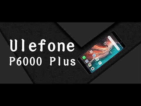 Ulefone P6000 Plus Unboxing Video