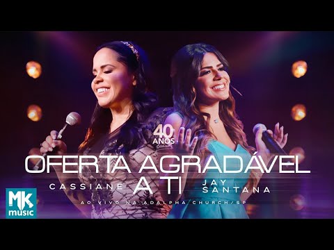 Cassiane e Jay Santana - Oferta Agradável (Ao Vivo) (Clipe Oficial MK Music)