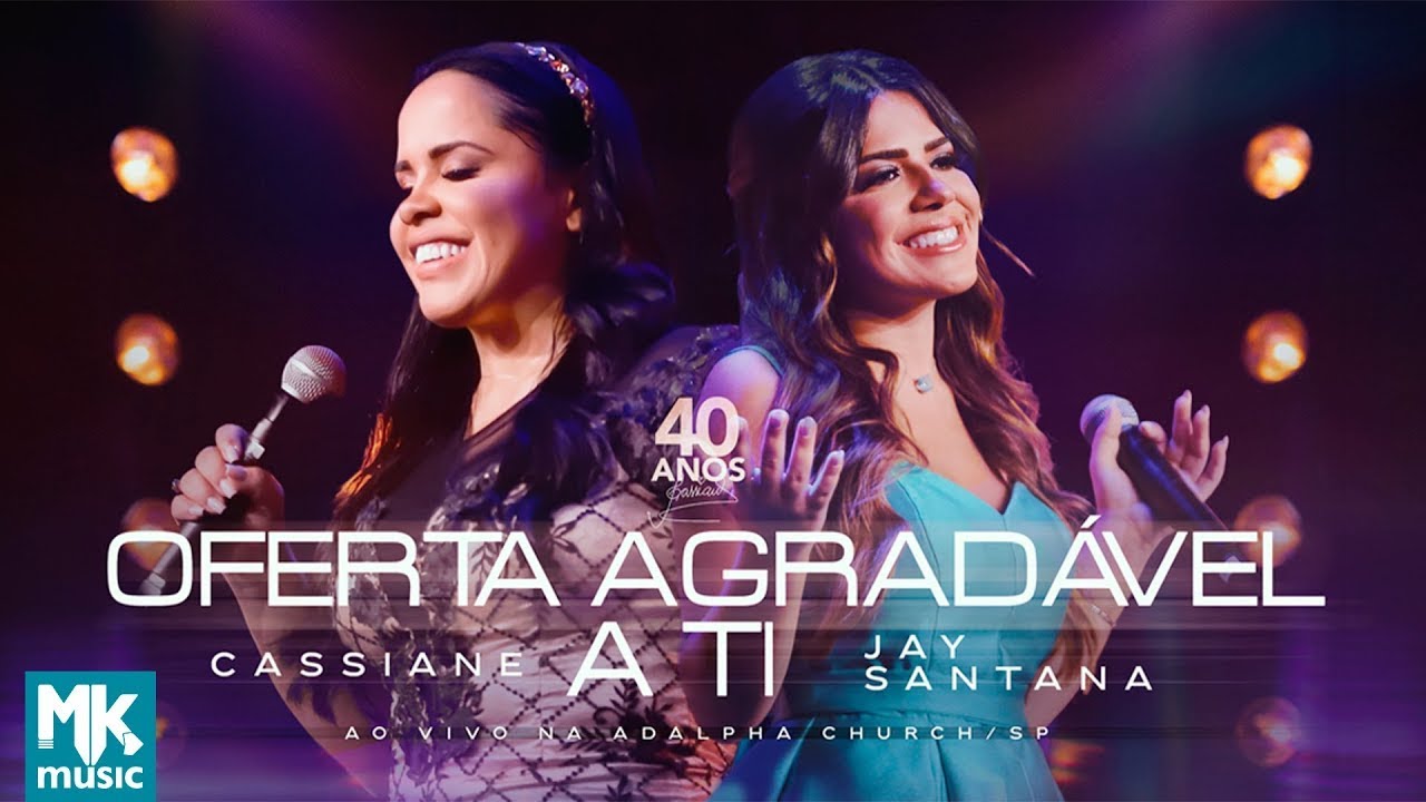 Cassiane e Jay Santana - Oferta Agradável a Ti (Ao Vivo)