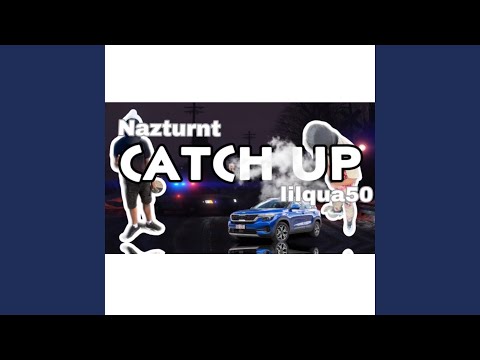 Catch Up (feat. Naz Turnt)